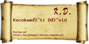 Kecskeméti Dávid névjegykártya